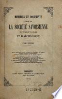 Memoires et documents publ. par la Société Savoisienne d'Histoire et d'Archeologie