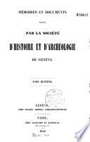 Mémoires et documents publiés par la Société d'histoire et d'archéologie de Genève