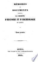 Mémoires et documents publiés par la Société d'histoire et d'archéologie de Genève