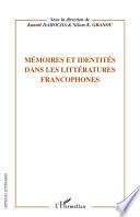 Mémoires et identités dans les littératures francophones