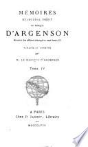 Mémoires et journal inédit du Marquis d'Argenson, ministre des affaires étrangères sous Louis XV., publiés et annotés par le Marquis d'Argenson