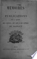 Mémoires et publications de la Société des sciences, des arts et des lettres du Hainaut