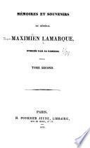Mémoires et souvenirs du général Maximilien Lamarque: Souvenirs. Lettres
