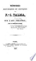 Memoires historiques et critiques sur F.-J. Talma, et sur l'art theatral, par M. Regnault-Warin