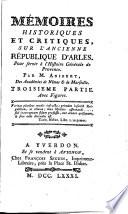 Mémoires historiques et critiques sur l'ancienne république d'Arles, etc