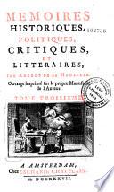Memoires historiques, politiques, critiques et littéraires, par Amelot de la Houssaie. Ouvrage imprimé sur le propre manuscrit de l'auteur