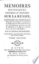 Memoires historiques, politiques et militaires sur la Russie, contenant les principales Revolutions de cet Empire et les Guerres des Russes contre les Turcs et les Tartares ... nouv. ed., augm
