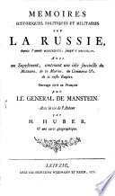 Memoires historiques politiques et militaires sur la Russie depuis l'annee 1727 jusqu'a 1744