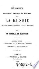 Memoires historiques, politiqus et militaires sur la Russie depuis l'annee 1727 jusqu'a 1744