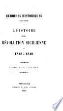 Mémoires historiques pour servir à l'histoire de la Révolution sicilienne en 1848 & 1849