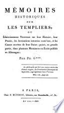 Memoires historiques sur les Templiers (etc.)