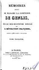 Mémoires inédits de Madame la Comtesse de Genlis sur le dix-huitième siècle et la Révolution française depuis 1756 jusqu'à nos jours, 3-4