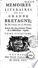Memoires literaires de la Grande Bretagne par Michel de La Roche, auteur des cinq premiers tomes de la Bibliotheque Angloise...