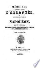 Mémoires ... , ou Souvenirs historiques sur Napoléon, la Révolution, le Directoire le Consulat, l'Empire et la Restauration