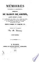 Mémoires politiques et anecdotiques, inédits, du baron de Grimm