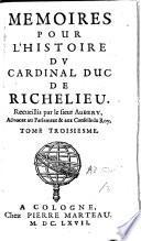 Mémoires pour l'histoire du Cardinal Duc de Richelieu