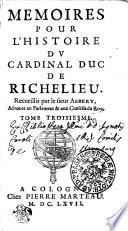 Memoires Pour L'Histoire Dv Cardinal Duc De Richelieu