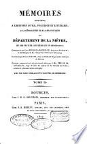 Mémoires pour servir à l'histoire civile, politique et littéraire, à la géographie et à la statistique du département de la Nièvre et des petites contrées qui en dépendent, avec une table générale pour faciliter les recherches