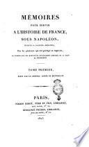Mémoires pour servir a l'histoire de France, sous Napoléon, écrits a Sainte-Hélène, par les généraux qui ont partagé sa captivité et publiés sur les manuscrits entièrement corrigés de la main de Napoléon. Tome premier [-sixieme], écrit par le général comte de Montholon