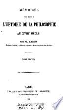 Mémoires pour servir à l'histoire de la philosophie au xviiie siècle