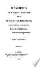 Mémoires pour servir a l'histoire de la révolution d'Espagne