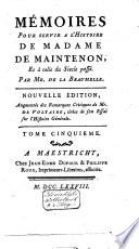 Mémoires Pour Servir A L'Histoire De Madame De Maintenon, Et à celle du Siecle passé