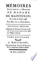 Mémoires Pour Servir A L'Histoire De Madame De Maintenon, Et à celle du Siecle passé