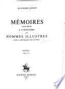 Mémoires pour servir à l'histoire des hommes illustres dans la république des lettres