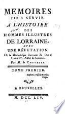 Mémoires pour servir à l'histoire des hommes illustres de Lorraine