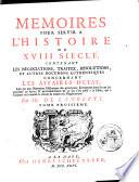 Memoires pour servir à l'histoire du XVIII siècle