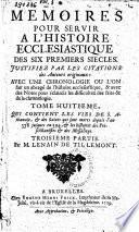 Mémoires pour servir à l'histoire ecclésiastique des six premiers siècles