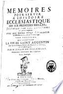 Mémoires pour servir à l'histoire ecclésiastique des six premiers siècles justifiez par les citations des auteurs originaux