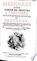 Mémoires pour servir de preuves à l'histoire ecclésiastique et civile de Bretagne