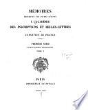 Mémoires présentés par divers savants à l'Académie des inscriptions et belles-lettres de l'Institut de France