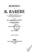 Memoires ; publies par Hippolyte Carnot et David (d'Angers), precedes d'une Notice historique, par H. Carnot