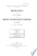 Mémoires publiés par les membres de la Mission archéologique française au Caire