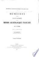 Memoires publiés par les membres de la mission archéologique franca̧ise au Caire