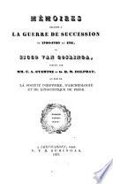 Mémoires rélatifs à la guerre de succession de 1706 - 1709 et 1711 de Sicco van Goslinga publiés par U. A. Evertsz et G. H. M. Delprat