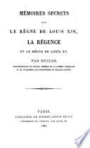 Mémoires secrets sur le règne de Louis XIV