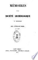 Mémoires - Société Archéologique et Historique des Côtes-du-Nord