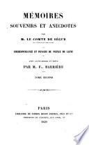 Mémoires, souvenirs et anecdotes, par M. le Comte de Ségur. Correspondance et pensées du prince de Ligne