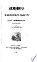 Mémoires sur l' histoire de la régénération roumaine