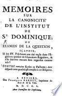 Mémoires sur la canonicité de l'institut de St. Dominique ...