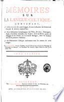 Mémoires sur la langue celtique, contenant