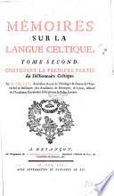 Memoires sur la langue Celtique ...
