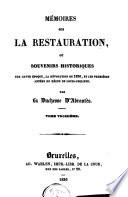 Mémoires sur la restauration ou Souvenirs historiques sur cette époque, la révolution de 183O et les premières années du règne de Louis-Philippe