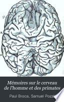 Mémoires sur le cerveau de l'homme et des primates