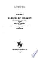 Mémoires sur les guerres de Religion à Castres et dans le Languedoc (1555-1610) et Suite des mémoires (1610-1612).