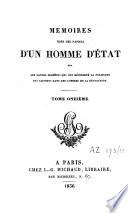 Mémoires tirés des papiers d'un homme d'Etat, sur les causes secrètes qui ont déterminé la politique des cabinets dans la guerre de la Révolution, depuis 1792 jusqu'en 1815
