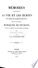 Mémoires touchant la vie et les écrits de Marie de Rabutin-Chantal, dame de Bourbilly, marquise de Sévigné ...